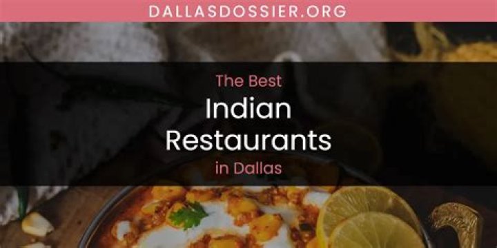 A Guide To Dallas's Best Indian Restaurants