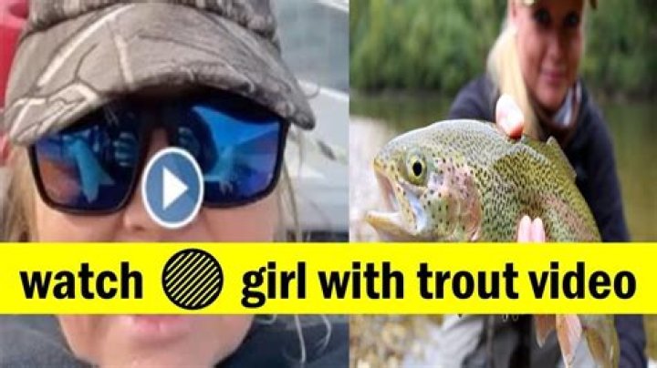 Discover The Secrets Of The "Trout Lady Video"